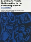 Learning to Teach Mathematics in the Secondary School: A Companion to School Experience