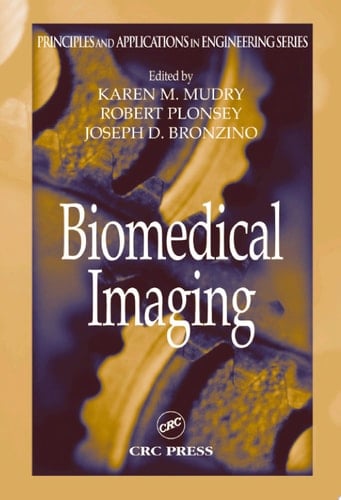 Biomedical Imaging (Principles and Applications in Engineering Book 10)