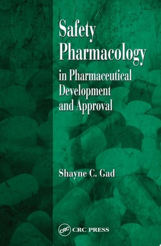 Safety Pharmacology In Pharmaceutical Development And Approval