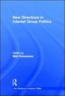 New Directions in Interest Group Politics