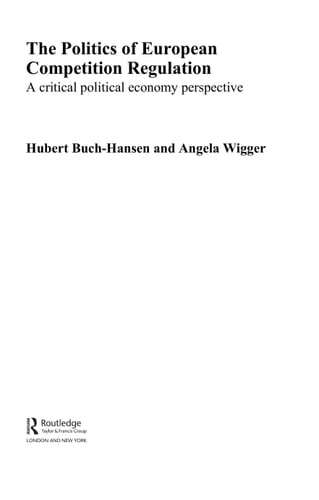 The politics of European competition regulation: a critical political economy perspective