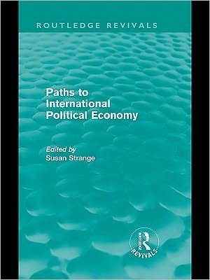 Paths To International Political Economy (routledge Revivals)