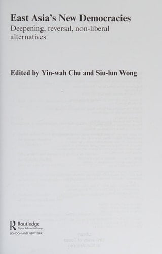 East Asia's new democracies: deepening, reversal, non-liberal alternatives