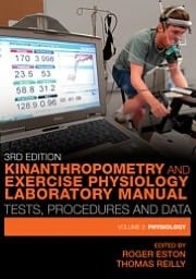 Kinanthropometry And Exercise Physiology Laboratory Manual, 2: Physiology - Tests, Procedures And Data