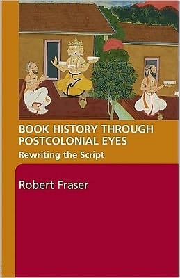 Book history through postcolonial eyes: rewriting the script