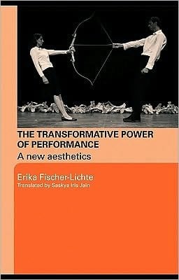 Transformative Power of Performance: A New Aesthetics
