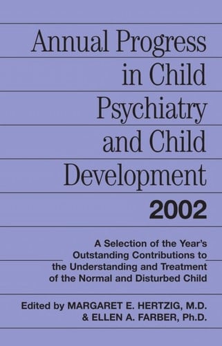 Annual progress in child psychiatry and child development 2002