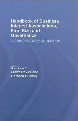 Handbook Of Business Interest Associations, Firm Size And Governance: A Comparative Analytical Approach