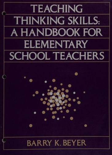 Teaching Thinking Skills: A Handbook for Elementary School Teachers