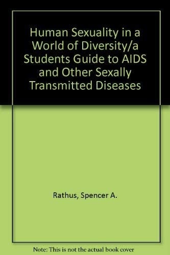 Human Sexuality in a World of Diversity/a Students Guide to AIDS and Other Sexally Transmitted Diseases
