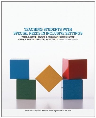 Teaching Students with Special Needs in Inclusive Settings, Fourth Canadian Edition with MyEducationLab (4th Edition)