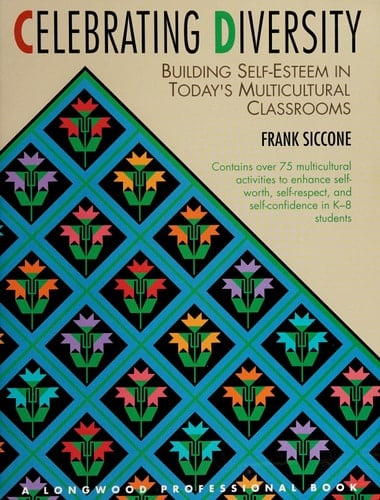 Celebrating Diversity: Building Self-Esteem in Today's Multicultural Classrooms