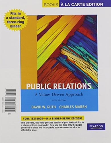 Public Relations: A Values-Driven Approach, Books a la Carte Edition (5th Edition)