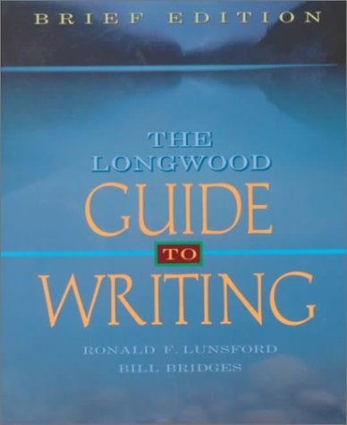 Longwood Guide to Writing, The: Brief Edition