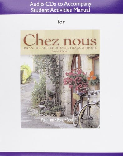 Audio CDs for the Student Activities Manual for Chez Nous: to Accompany the Student Activities Manual: Branche Sur Le Monde (English and French Edition)