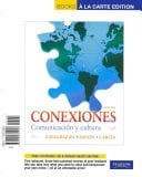 Conexiones: Comunicación y cultura, Books a la Carte Plus MySpanishLab (multi semester access) (4th Edition)