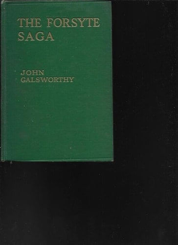 The Forsyte Saga: The Man of Property, In Chancery, and To Let