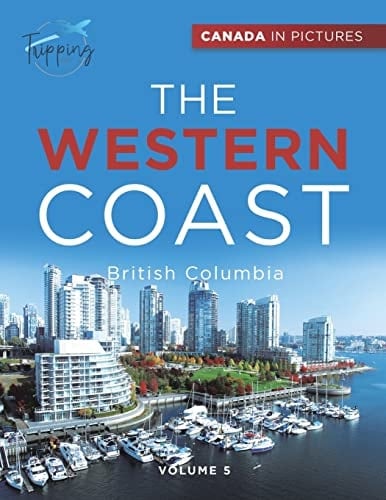 Canada In Pictures The Western Coast - Volume 5 - British Columbia
