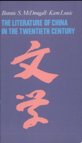 The Literature of China in the Twentieth Century