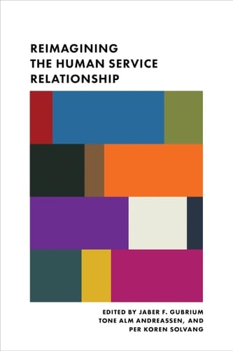 Reimagining the Human Service Relationship