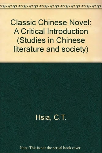 The Classic Chinese Novel: A Critical Introduction