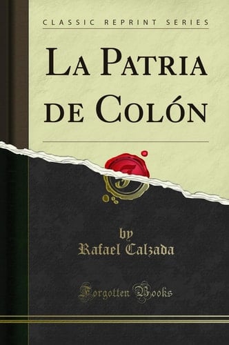 La Patria de Colón (Classic Reprint)