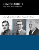 Computability Turing, Gödel, Church, and Beyond