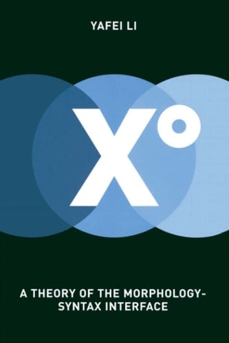 X0 A Theory of the Morphology-syntax Interface
