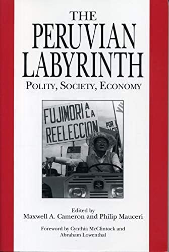 The Peruvian Labyrinth Polity, Society, Economy