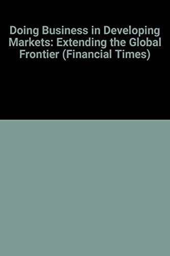 Managing the Global Frontier Strategies for Developing Markets