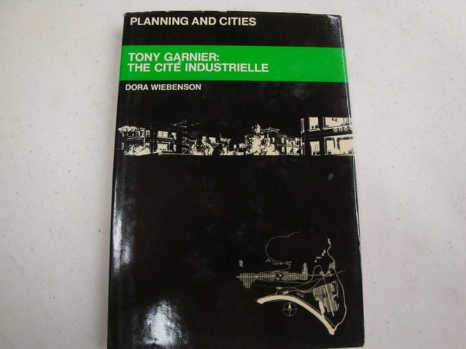 Tony Garnier: the cité industrielle (Planning and cities)