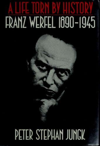 A Life Torn by History Franz Werfel 1890-1945