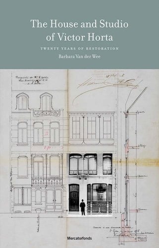 The House and Studio of Victor Horta 20 Years of Restoration