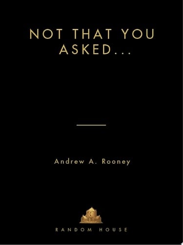 Not That You Asked...