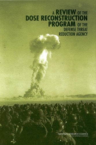Review of the Dose Reconstruction Program of the Defense Threat Reduction Agency