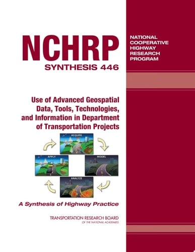 Use of Advanced Geospatial Data, Tools, Technologies, and Information in Department of Transportation Projects