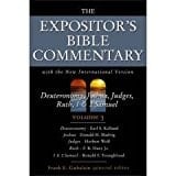 The Expositor's Bible Commentary With the New International Version of the Holy Bible, Deuteronomy, Joshua, Judges, Ruth, 1 & 2 Samuel