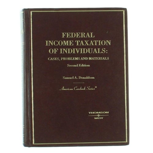 Federal Income Taxation of Individuals: Cases, Problems and Materials (American Casebook Series)