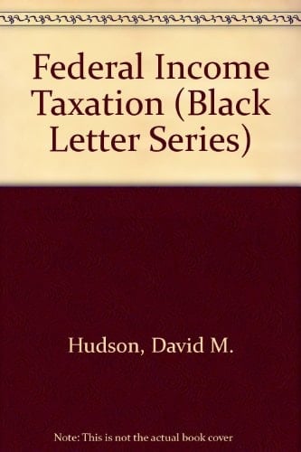 Federal Income Taxation (Black Letter Series)