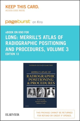 Merrill's Atlas of Radiographic Positioning and Procedures - Elsevier eBook on Intel Education Study (Retail Access Card): Volume 3