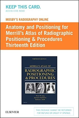 Mosby's Radiography Online: Anatomy and Positioning for Merrill's Atlas of Radiographic Positioning & Procedures (Access Code)