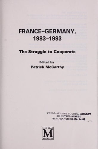 France-Germany, 1983-1993 The Struggle to Cooperate