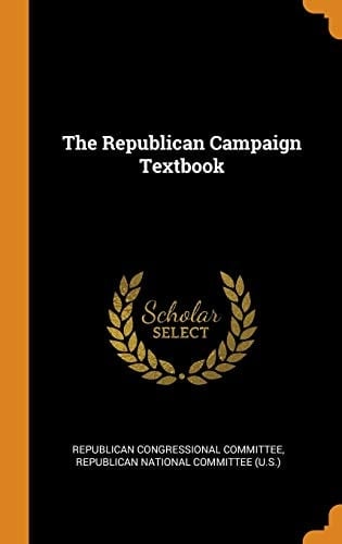 The Republican Campaign Textbook