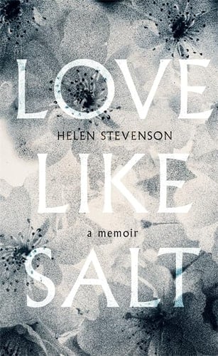 Love Like Salt A Memoir