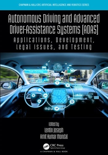 Autonomous Driving and Advanced Driver-assistance Systems (ADAS) Applications, Development, Legal Issues, and Testing