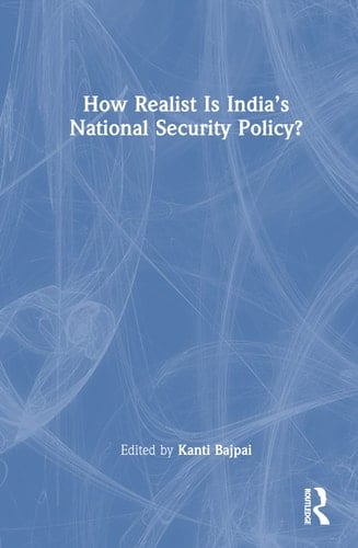 How Realist is India's National Security Policy?