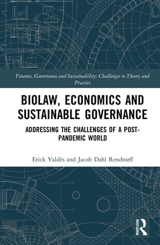 Biolaw, Economics and Sustainable Governance Addressing the Challenges of a Post-pandemic World