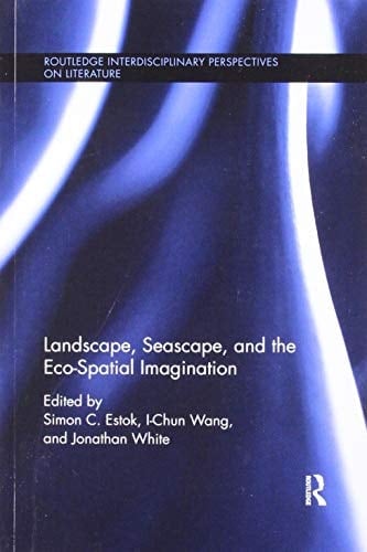 Landscape, Seascape, and the Eco-Spatial Imagination