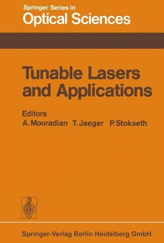 Tunable Lasers and Applications: Proceedings of the Loen Conference, Norway, 1976 (Springer Series in Optical Sciences)