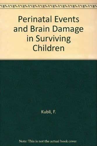 Perinatal Events and Brain Damage in Surviving Children